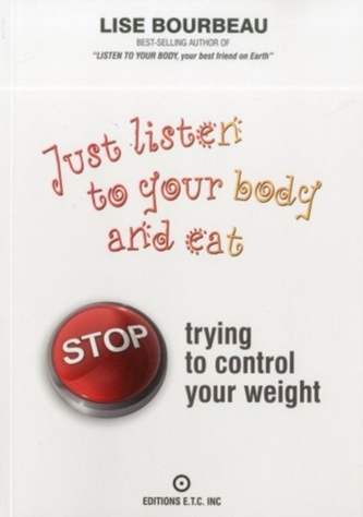 Just Listen to Your Body and Eat