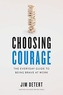 Choosing Courage