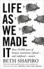Life as We Made It