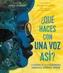 Que haces con una voz asi? (What Do You Do with a Voice Like That?)