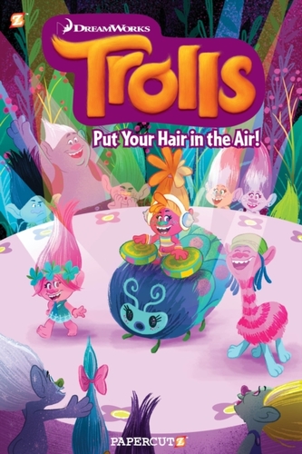 Trolls Graphic Novels #2: \"Put Your Hair in the Air\"