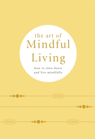 The Art of Mindful Living