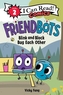Friendbots: Blink and Block Bug Each Other