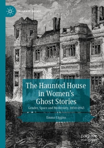 The Haunted House in Women's Ghost Stories