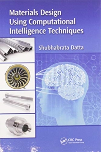 Materials Design Using Computational Intelligence Techniques