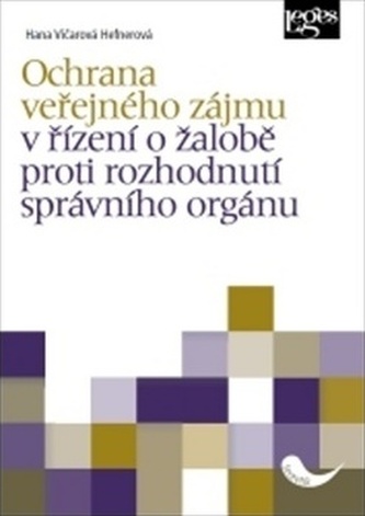 Ochrana veřejného zájmu v řízení o žalobě proti rozhodnutí správního orgánu