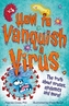 How to Vanquish a Virus