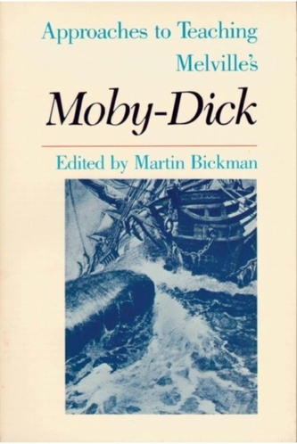Approaches to Teaching Moby Dick
