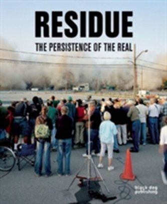 Residue: The Persistence of the Real