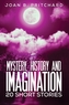 Mystery, History and Imagination