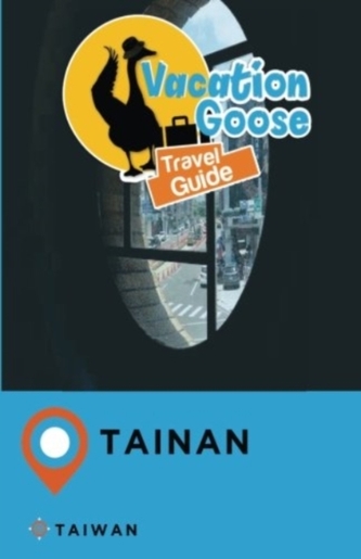 VACATION GOOSE TRAVEL GUIDE TAINAN TAIWA