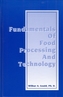 FUNDAMENTALS OF FOOD PROCESSING & TECHNO