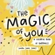 The The Magic of You