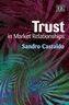 Trust in Market Relationships