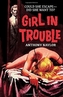 GIRL IN TROUBLE