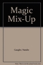 A Magic Mix-up