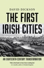 The First Irish Cities