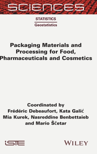 Packaging Materials and Processing for Food, Pharmaceuticals and Cosmetics