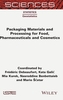 Packaging Materials and Processing for Food, Pharmaceuticals and Cosmetics