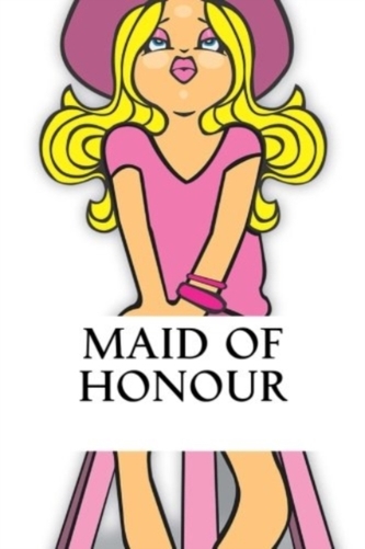 MAID OF HONOUR