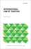International Law of Taxation International Law of Taxation