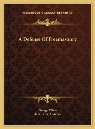 DEFENSE OF FREEMASONRY A DEFENSE OF FREE
