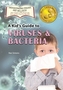 KIDS GT VIRUSES & BACTERIA