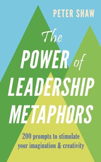 The Power of Leadership Metaphors
