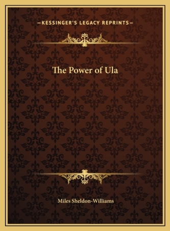 POWER OF ULA THE POWER OF ULA