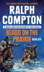 Ralph Compton Blood On The Prairie