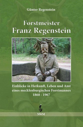 Forstmeister Franz Regenstein