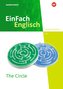 The Circle. EinFach Englisch New Edition Unterrichtsmodelle