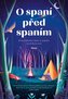 O spaní před spaním - Pozoruhodná fakta o spánku na dobrou noc