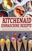 Kitchenaid Eismaschine Rezepte