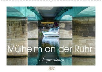 Mülheim an der Ruhr - Impressionen (Wandkalender 2022 DIN A2 quer)