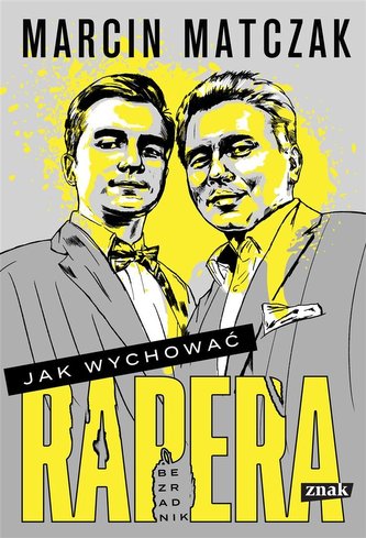Jak wychować rapera Bezradnik