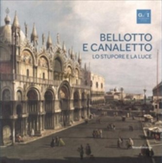 Bellotto and Canaletto