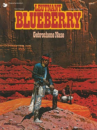 Leutnant Blueberry 21. Gebrochene Nase
