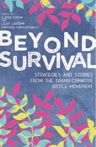 Beyond Survival: Strategies and Stories from the Transformative Justice Movement