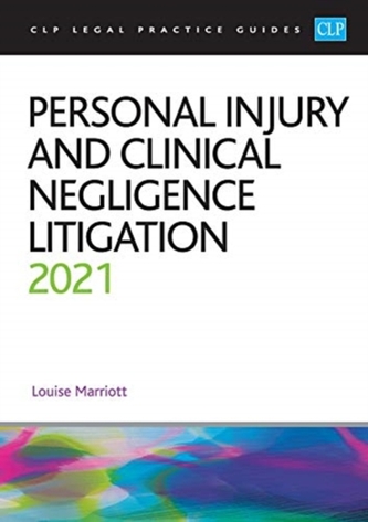 Personal Injury and Clinical Negligence Litigation 2021