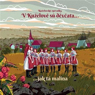 V Kuželově sú děvčata... jak tá malina