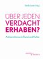 Über jeden Verdacht erhaben?