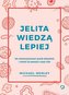 Jelita wiedzą lepiej