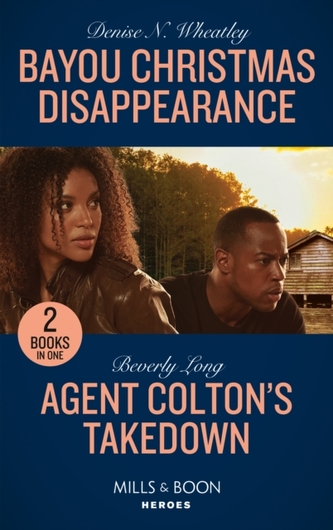 Bayou Christmas Disappearance / Agent Colton's Takedown