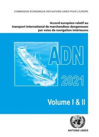 Accord europeen relatif au transport international des marchandises dangereuses par voies de navigation interieures (ADN