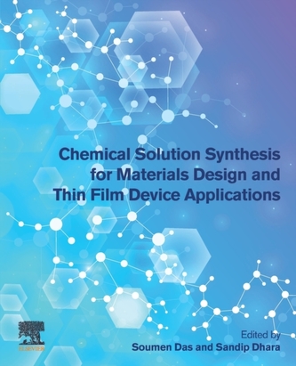 Chemical Solution Synthesis for Materials Design and Thin Film Device Applications