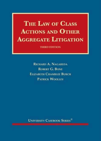 The Law of Class Actions and Other Aggregate Litigation