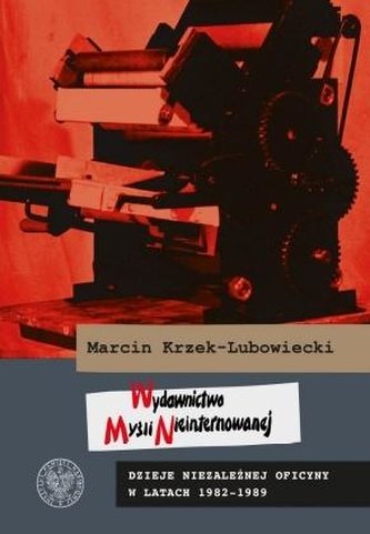 Wydawnictwo Myśli Nieinternowanej.