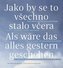 Als wäre das alles gestern geschehen / Jako by se to vSechno stalo vcera