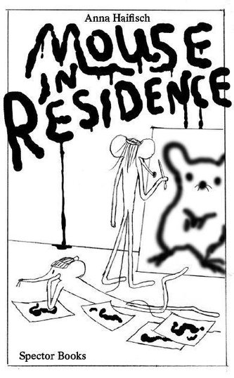 Anna Haifisch. Mouse in Residence